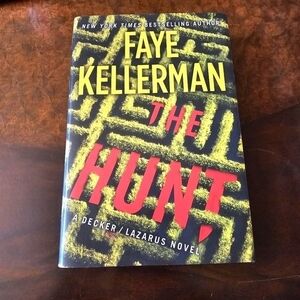 The Hunt (Peter Decker and Rina Lazarus Series, Book 27) Book by Faye Kellerman